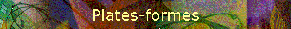 Plates-formes